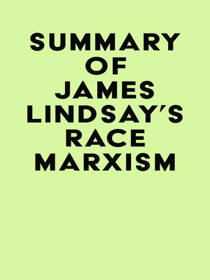 cover image of Summary of James Lindsay's Race Marxism